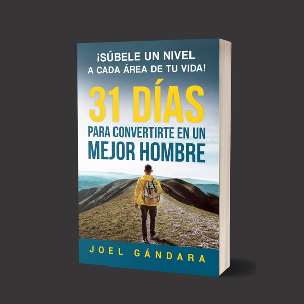 31 Días para convertirte en un mejor hombre (Edición de libro en español)